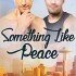 Something Like Peace (Something Like… #3)